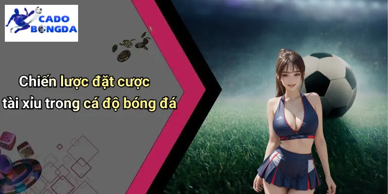 Tài Xỉu Trong Bóng Đá: Cách Chơi Và Kinh Nghiệm Cá Cược 2 Tài Xỉu Trong Bóng Đá