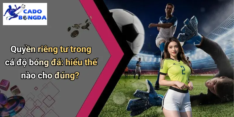 Quyền Riêng Tư 1 Quyền Riêng Tư