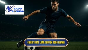 Chiến thuật luân chuyển bóng nhanh