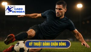 Kỹ thuật đánh chặn bóng